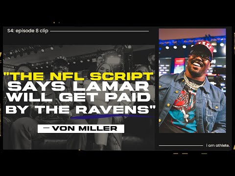 Von Miller: The NFL Script Has Lamar Jackson Getting Paid By The Ravens | I AM ATHLETE S4 Ep 8 Clip