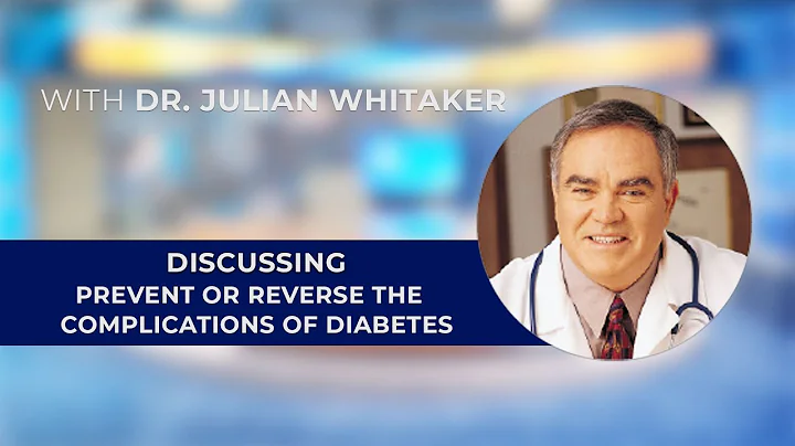 Dr. Julian Whitaker  Prevent or Reverse the Compli...