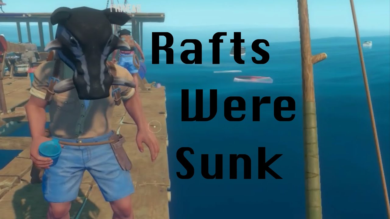 Sunk Raft Rafts Were Sunk | C4D Raft - YouTube
