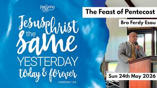 The Feast of Pentecost - Bro Ferdy Esau, 24th May 2026