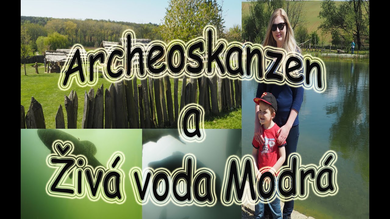 Archeoskanzen a Živá voda Modrá / VLOG