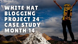 Path To Freedom - A Project 24 Case Study - Month 14 (June 2022) #nichesites #affiliatemarketing
