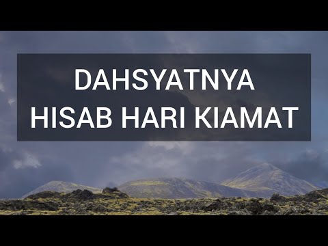 DAHSYATNYA HISAB HARI KIAMAT