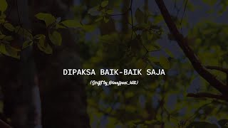 DIPAKSA BAIK-BAIK SAJA | MUSIKALISASI PUISI