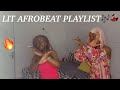 OUR LIT AFROBEATS PLAYLIST🎶💃🏻 | #Throwback | MUSIC PLAYLIST🎶