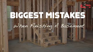 Biggest Mistakes When Finishing A Basement