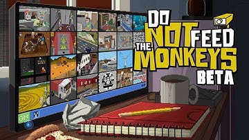 Do Not Feed the Monkeys - Spying on Strangers [Beta] [First Impressions,