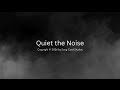 Quiet the Noise | A Prayer for This Moment (Still Small Voice)