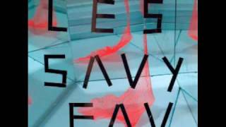 Video thumbnail of "Let's Get Out of Here - Les Savy Fav"