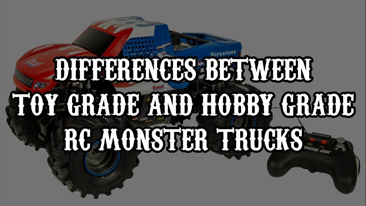 The Difference Between a Toy Grade and Hobby Grade RC Monster Truck