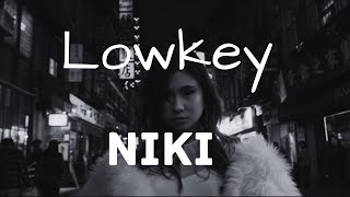 Niki - Lowkey (Lyrics) slowed + reverb