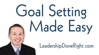 Goal Setting Basics #1: Goal Setting Made Easy — A Proven Goal Setting Strategy to Reach Your Goals