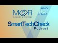 SmartTechCheck Podcast by Moor Insights & Strategy (11-9-20)