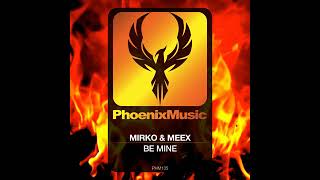 Mirko & Meex - Be Mine