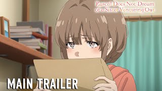 Rascal Does Not Dream Of A Sister Venturing Out Main Trailer