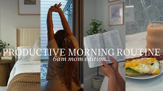 MY 6AM PRODUCTIVE MORNING ROUTINE |healthy habits + balancing motherhood &amp;overcoming procrastination