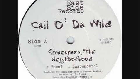 Thumbnail of Call O' Da Wild - Sometimes The Neighborhood
