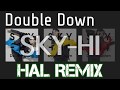 SKY HI Double Down HAL Remix 歌詞付き mp3