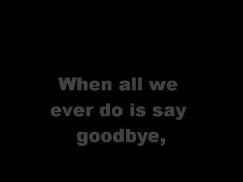 John Mayer- All We Ever Do Is Say Goodbye Lyrics