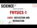 Light-Reflection and Refraction ,#Science,#Physics,#NCERT