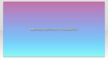 Memory barriers in Parallel.For