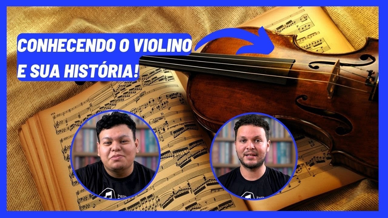 Vamos conhecer a estrutura e a história do instrumento violino!