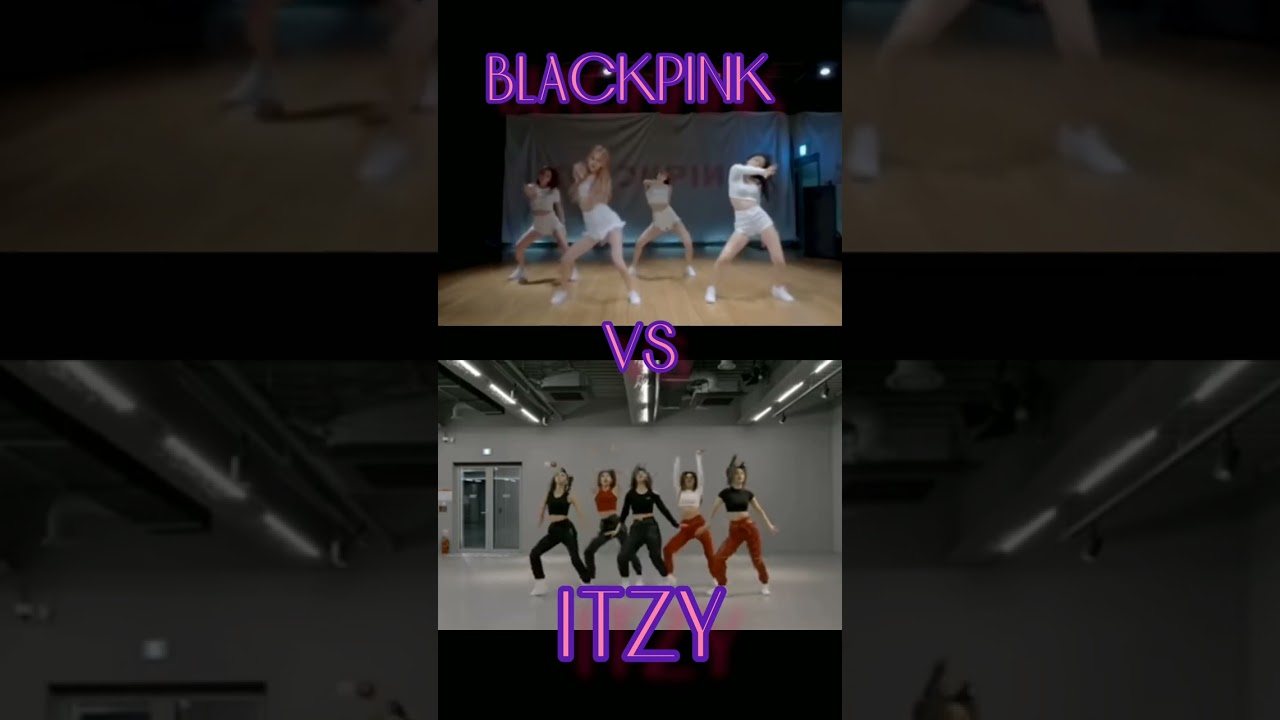 BLACKPINK vs ITZY which k-pop group dance suits the most in this song 💗💗 