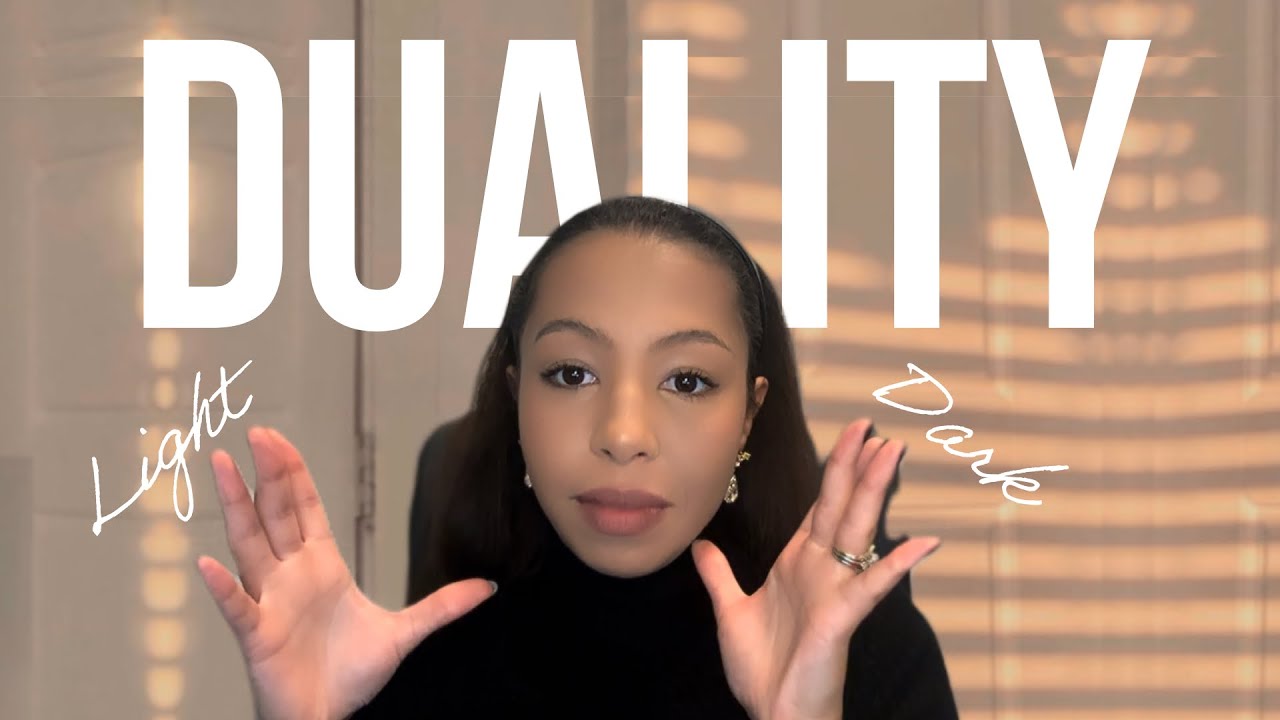 What Is Duality, And How To Live in Balance With Your Light and Darkness