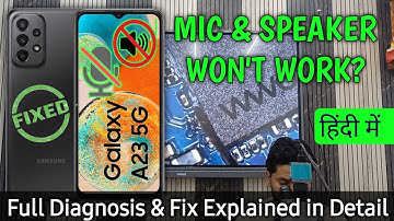 Samsung A23 Mic, Speaker & Ear Speaker Solution | Full Detailed Repair Guide