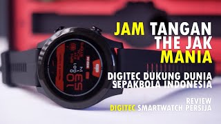 REVIEW DIGITEC SMARTWATCH PERSIJA | JAM TANGAN PARA THE JAK MANIA. DIGITEC MENDUKUNG DUNIA SEPAKBOLA