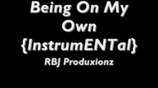 RBJ Produxionz - Being On My Own {BEAT}