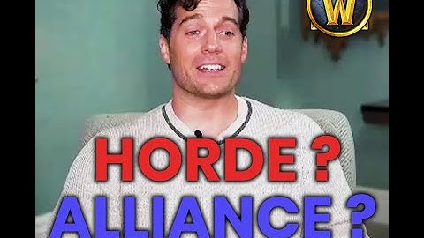 Henry Cavill Horde or Alliance? World of Warcraft