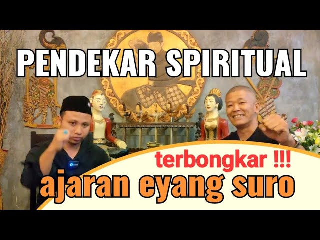 (terbongkar !!!)  AJARAN SEJATI EYANG SURO PENDEKAR SPIRITUAL class=