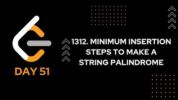 DAY 51 | 1312. Minimum Insertion Steps to Make a String Palindrome | LeetCode 1312 | JAVA