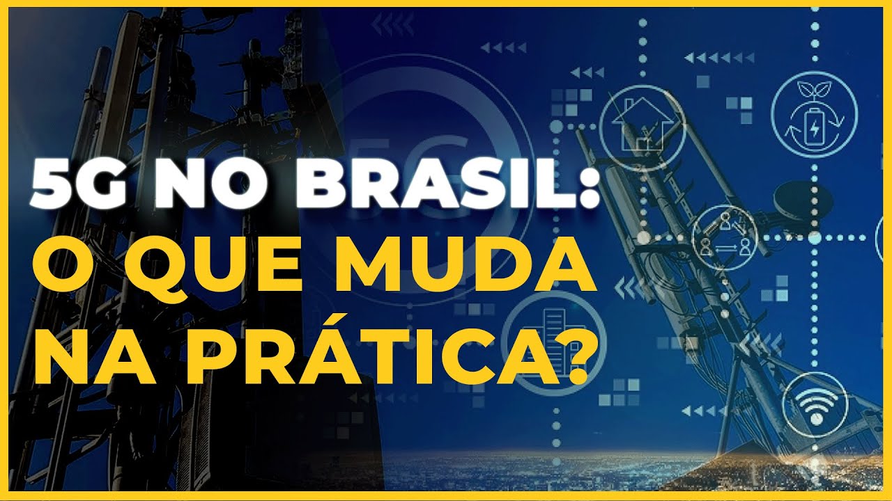 5G no Brasil: o que muda na prática? Funciona em qualquer celular? Precisa trocar o chip? Entenda!