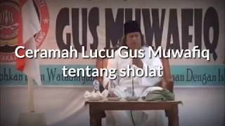 Ceramah lucu Gus Muwafiq tentang Sholat