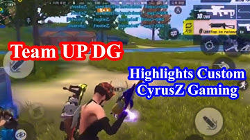 UP DG Highlights Custom - CyrusZ Gaming - Rules of Survival