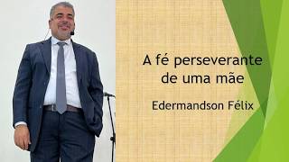A fé perseverante de uma mãe | 10.05.2026