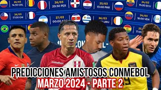 PREDICCIONES AMISTOSOS CONMEBOL FECHA FIFA MARZO 2024 (PARTE 2)