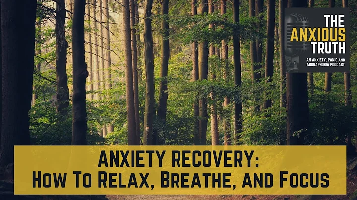ANXIETY RECOVERY - BASIC TUTORIAL ON RELAXATION, FOCUS, AND BREATHING