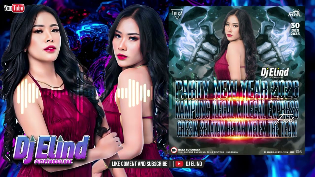 DJ ELIND || PARTY NEW YEAR 2026 KAMPUNG ILEGAL X ILEGAL EXPRESS GRESIK SELATAN LIVE AT IBIZA