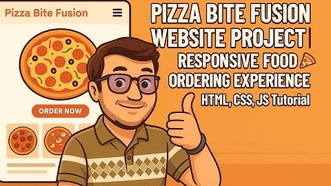 Pizza Bite Fusion Website Project | Responsive Food Ordering Experience 🍕 | HTML, CSS, JS Tutorial