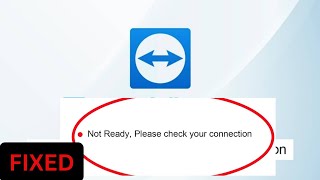 How To Fix  The TeamView 'Not Ready Check Your Connection' Error In Windows