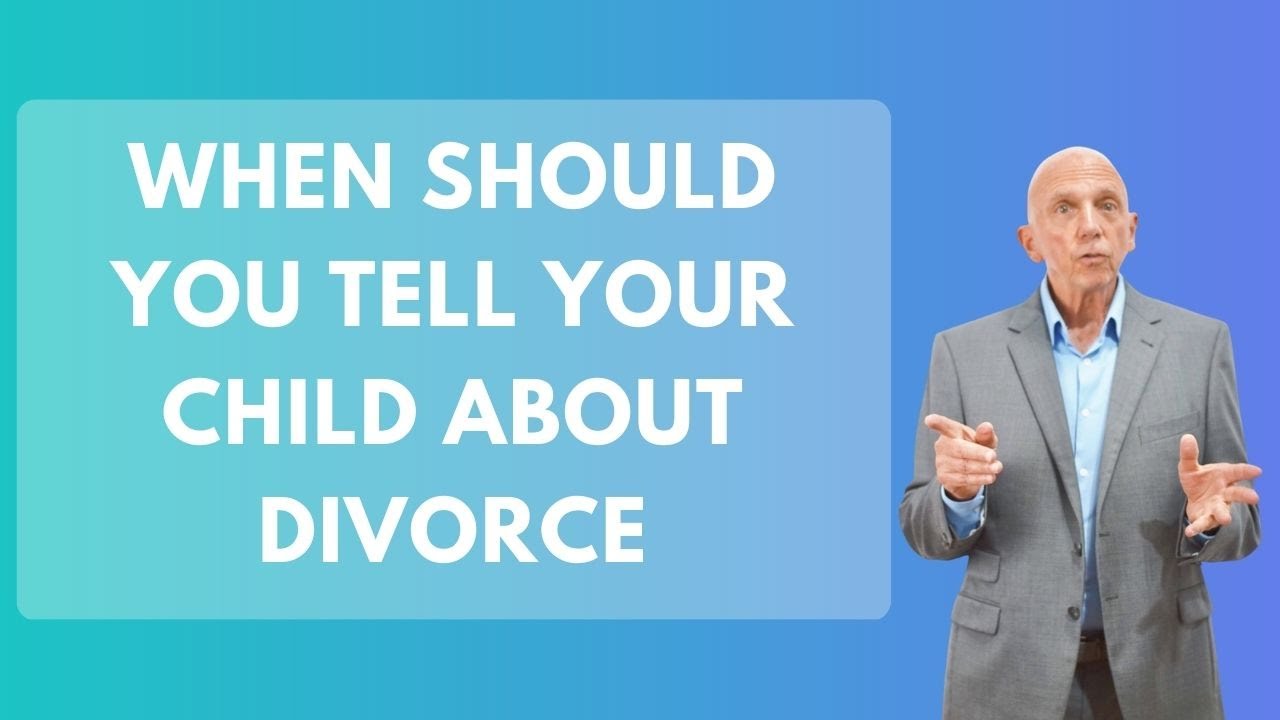 When Should You Tell Your Child about Divorce Paul Friedman YouTube