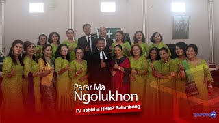 Parar Ma Ngolokhon - P.I Tabitha HKBP Palembang