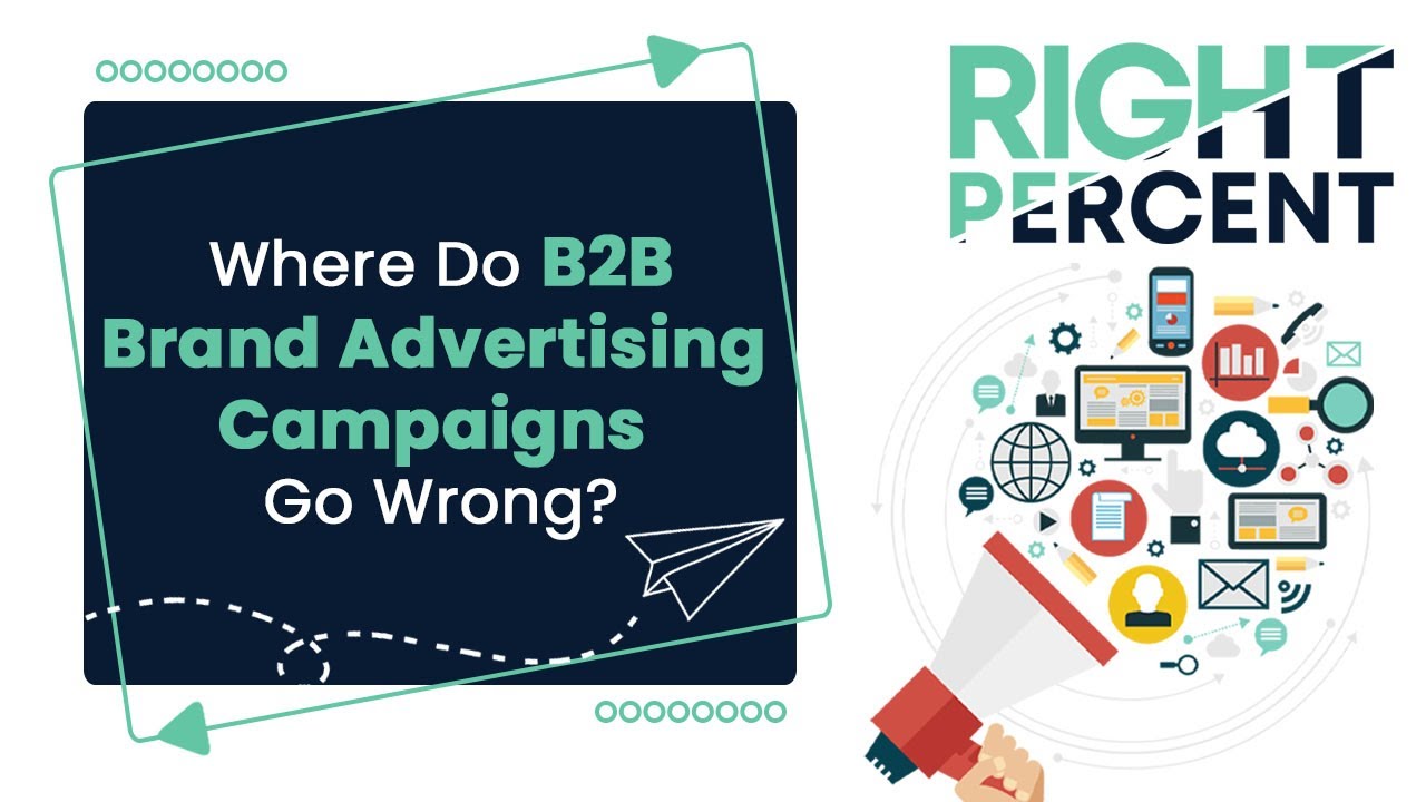 Where Do B2B Brand Campaigns Go Wrong YouTube where-do-b2b-brand-campaigns-go-wrong-youtube