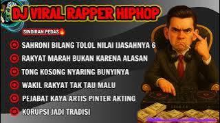 🎧BEST DJ RAPPER HIPHOP 🎶 || SAHRONI BILANG TOL0L 🔥 || TERBARU 2025 #djhiphop #djrap #djviral