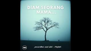 DIAM SEORANG MAMA