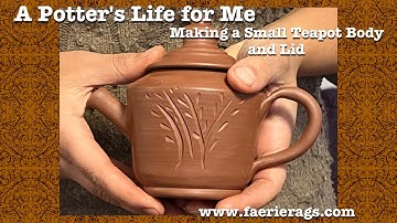 Throwing the Lid and Body of a Small Teapot