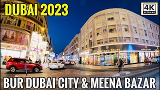 Dubai Nights 🇦🇪 | Bur Dubai Streets , Meena Bazar Virtual Walking Tour 4k 2023